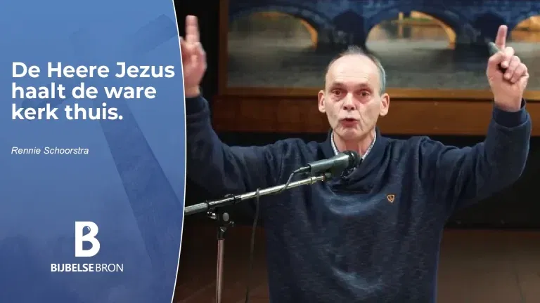 De Heere Jezus haalt de ware kerk thuis