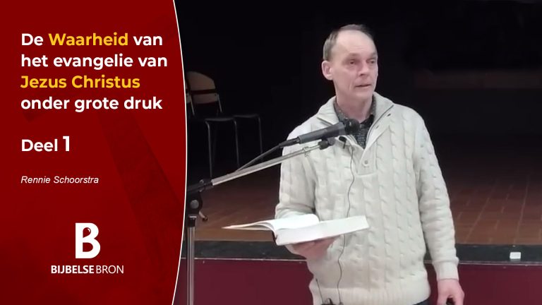 Deel 1: De Waarheid van het evangelie van Jezus Christus onder grote druk deel